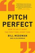 Pitch Perfect: How To Say It Right The First Time, Every Time - MPHOnline.com