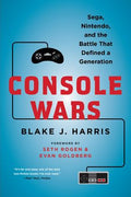 Console Wars: Sega, Nintendo, and the Battle that Defined a Generation - MPHOnline.com