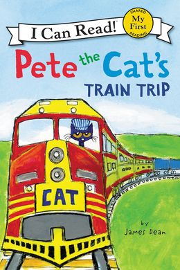 PETE THE CAT`S TRAIN TRIP ( I CAN READ LEVEL MY-FIRST) - MPHOnline.com