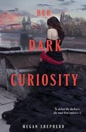 Her Dark Curiosity (Madman's Daughter)[Deckle Edge, International Edition] - MPHOnline.com