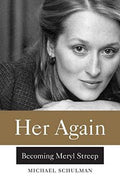 Her Again: Becoming Meryl Streep - MPHOnline.com