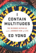 I Contain Multitudes: The Microbes Within Us and a Grander View of Life - MPHOnline.com