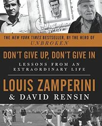 Don`t Give Up, Don`t Give In: Lessons From An Extraordinary Life - MPHOnline.com