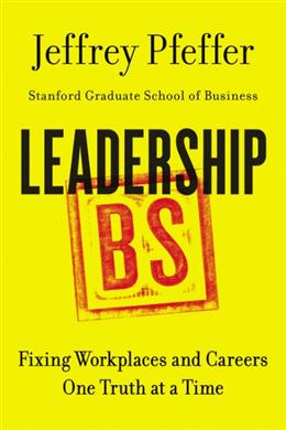 Leadership BS: Fixing Workplaces and Careers One Truth at a Time - MPHOnline.com