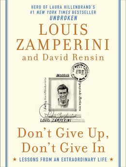 Don't Give Up, Don't Give In: Lessons from an Extraordinary Life - MPHOnline.com