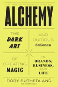 Alchemy: The Dark Art and Curious Science of Creating Magic in Brands, Business, and Life - MPHOnline.com