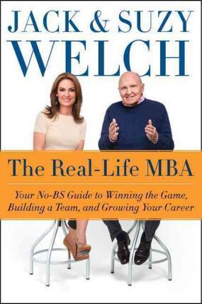 The Real-Life MBA: Your No-BS Guide to Competing, Team-Building, and Getting Ahead in Business Today - MPHOnline.com