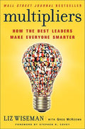 Multipliers: How the Best Leaders Make Everyone Smarter - MPHOnline.com