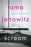 Scream : A Memoir of Glamour and Dysfunction - MPHOnline.com