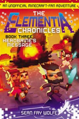 Elementia Chronicles Book 3: Herobrine's Message (US) - MPHOnline.com