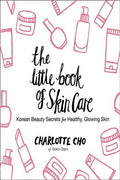The Little Book of the Skin Care: Korean Beauty Secrets for Healthy, Glowing Skin - MPHOnline.com