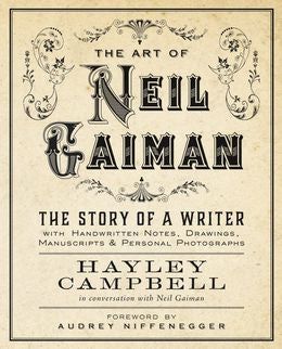 Art of Neil Gaiman: The Story of a Writer with Handwritten Notes, Drawings, Manuscripts, and Personal Photographs - MPHOnline.com