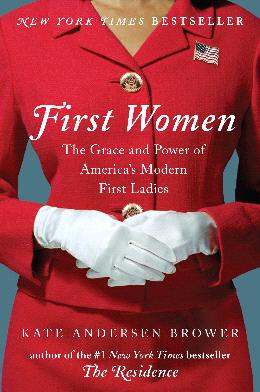 First Women: The Grace and Power of America's Modern First Ladies - MPHOnline.com