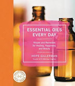 Essential Oils Every Day: Rituals and Remedies for Healing, Happiness, and Beauty - MPHOnline.com