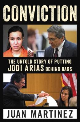 Conviction : The Untold Story of Putting Jodi Arias Behind Bars - MPHOnline.com