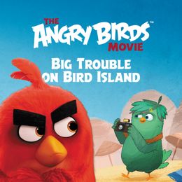 The Angry Birds Movie: Big Trouble on Bird Island - MPHOnline.com