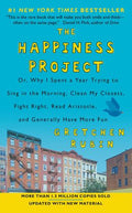 The Happiness Project: Or, Why I Spent a Year Trying to Sing in the Morning, Clean My Closets, Fight Right, Read Aristotle, and Generally Have More Fun - MPHOnline.com