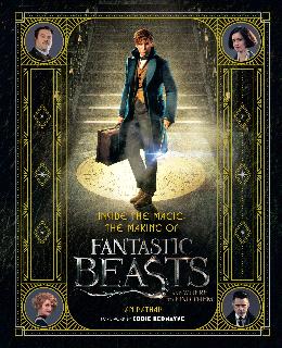 Inside the Magic: The Making of Fantastic Beasts and Where to Find Them - MPHOnline.com