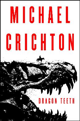 Dragon Teeth: A Novel - MPHOnline.com
