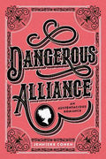 Dangerous Alliance: An Austentacious Romance - MPHOnline.com
