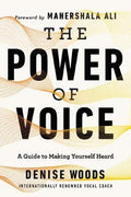 The Power of Voice : A Guide to Making Yourself Heard - MPHOnline.com