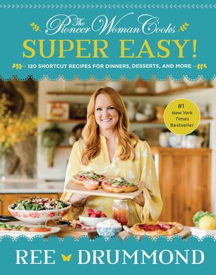 The Pioneer Woman Cooks--Super Easy! - MPHOnline.com