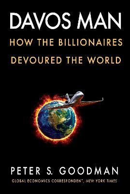 Davos Man : How the Billionaires Devoured the World - MPHOnline.com
