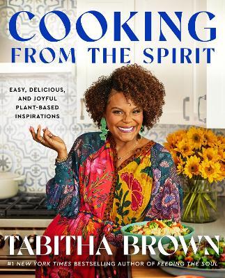 Cooking from the Spirit : Easy, Delicious, and Joyful Plant-Based Inspirations - MPHOnline.com