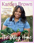 The Way Home : A Celebration of Sea Islands Food and Family with Over 100 Recipes - MPHOnline.com