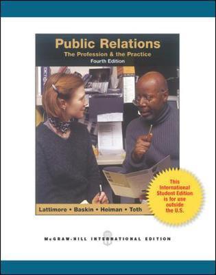 Public Relations: the Profession and the Practice, 4E - MPHOnline.com