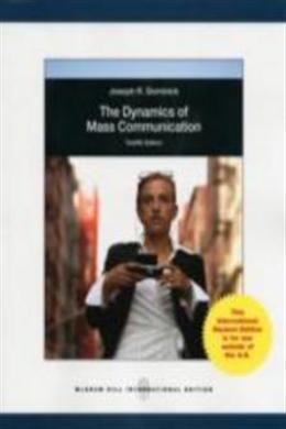 The Dynamics of Mass Communication: Media in Transition, 12E ...