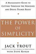 The Power of Simplicity: A Management Guide to Cutting Through the Nonsense and Doing Things Right - MPHOnline.com