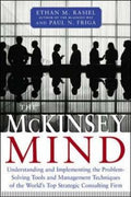 The McKinsey Mind: Understanding and Implementing the Problem-Solving Tools and Management Techniques of the World's Top Strategic Consulting Firm - MPHOnline.com
