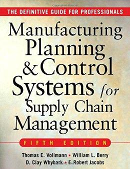 Manufacturing Planning and Control Systems for Supply Chain Management : The Definitive Guide for Professionals 5th - MPHOnline.com