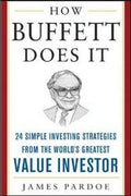 How Buffett Does it: 24 Simple Investing Strategies from the World's Greatest Value Investor - MPHOnline.com