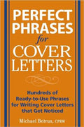 Perfect Phrases For Cover Letters: Hundreds of Ready-to-Use Phrases for Writing Covers Letters that Get Noticed - MPHOnline.com