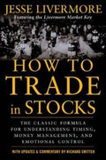 How to Trade in Stocks: His Own Words: The Jesse Livermonre Secret Trading Formula For Understanding Timing, Money Management, and Emotional Control - MPHOnline.com