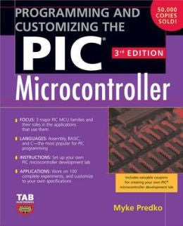 Programming and Customizing the PIC Microcontroller (Tab Electronics) - MPHOnline.com