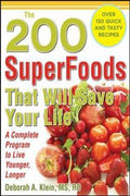 The 200 SuperFoods That Will Save Your Life: A Complete Program to Live Younger, Longer - MPHOnline.com