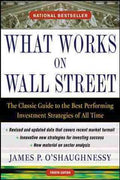 What Works on Wall Street, Fourth Edition: The Classic Guide to the Best-Performing Investment Strategies of All Time , 4th Edition - MPHOnline.com