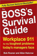 The Boss's Survival Guide: Workplace 911 for the Toughest Problems Today's Managers Face - MPHOnline.com