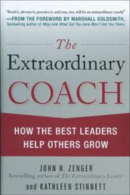 The Extraordinary Coach: How the Best Leaders Help Others Grow - MPHOnline.com
