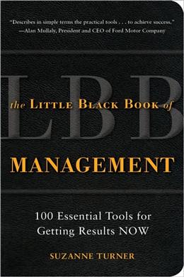 The Little Black Book of Management: Essential Tools for Getting Results NOW - MPHOnline.com