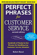 Perfect Phrases for Customer Service: Hundreds of Ready-To-Use Phrases for Handling Any Customer Service Situation (2nd Edition) - MPHOnline.com