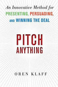 Pitch Anything: An Innovative Method for Presenting, Persuading, and Winning the Deal - MPHOnline.com