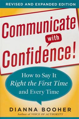 COMMUNICATE WITH CONFIDENCE REVISED & EXPANDED HOW TO SAY - MPHOnline.com