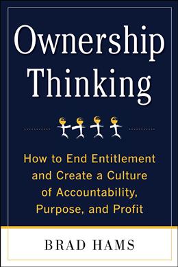 Ownership Thinking: How to End Entitlement and Create a Culture of Accountability, Purpose, and Profit - MPHOnline.com