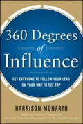 360 Degrees of Influence: Get Everyone to Follow Your Lead on Your Way to the Top - MPHOnline.com