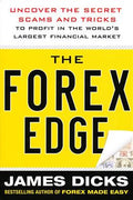 The Forex Edge: Uncover the Secret Scams and Tricks to Profit in the World's Largest Financial Market - MPHOnline.com