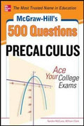 Mcgraw-Hill's 500 College Precalculus Questions: Ace Your College Exams - MPHOnline.com